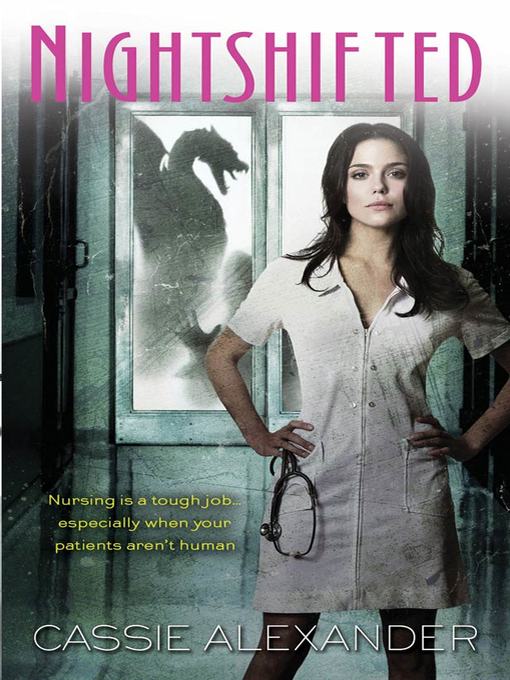 Title details for Nightshifted by Cassie Alexander - Wait list